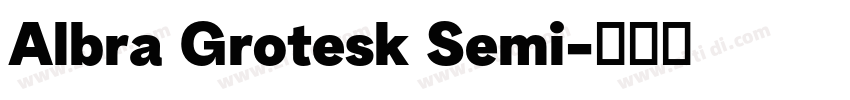 Albra Grotesk Semi字体转换